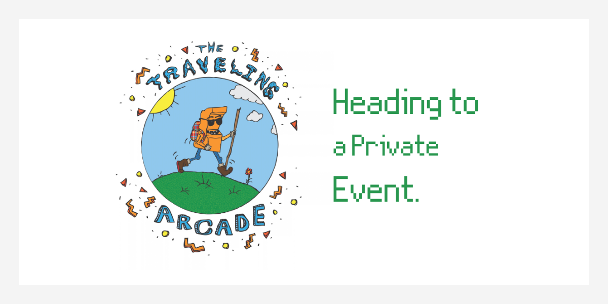 The Traveling Arcade heads to a private event!
